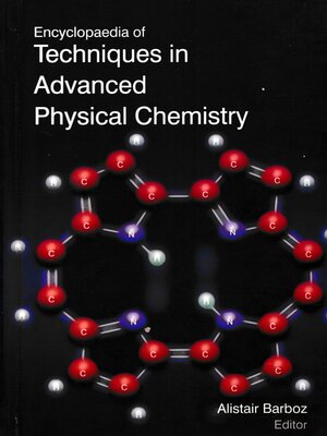 cover image of Encyclopaedia of Techniques in Advanced Physical Chemistry (Applied Physical Chemistry)